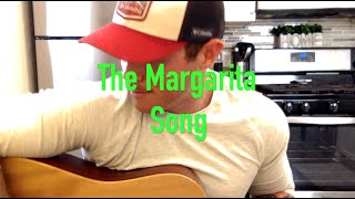 quotThe Margarita Songquot original song [upl. by Unity]