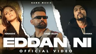 Oh Eddan Jatta Nhi Chalda Pyaran Ch  Full Video Song  Amrit Maan New Song 2020 [upl. by Chryste890]