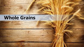 Whole Grains Nutrition Facts [upl. by Cammie]