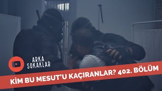 Mesutu Hapishaneden Kimler Kaçırdı 402 Bölüm [upl. by Airlee]