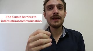 The 4 Main Barriers to Intercultural Communication [upl. by Sirret389]