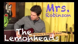 Guitar Lesson How To Play Mrs Robinson In The Style Of The Lemonheads [upl. by Naro]