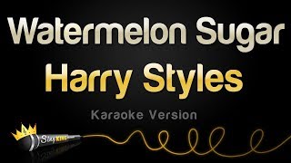 Harry Styles  Watermelon Sugar Karaoke Version [upl. by Harriette642]