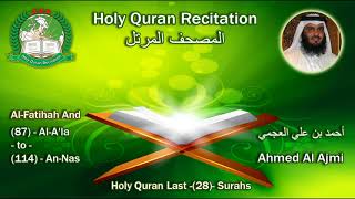 Holy Quran Recitation  Ahmed Al Ajmi  AlFatihah And Last 28 Surahs [upl. by Eusebio]