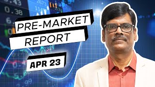 Pre Market Report 23Apr2024 [upl. by Tera659]