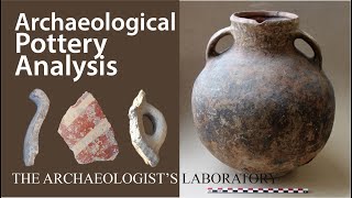 Pottery Analysis in Archaeology [upl. by Nodnahs25]