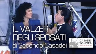 IL VALZER DEGLI SPOSATI Secondo Casadei e Raoul Casadei Orchestra Raoul Casadei 1991 [upl. by Samaria]