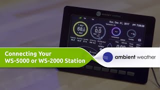 Ambient Weather WS5000 or WS2000  Connecting Your Weather Station to Ambientweathernet [upl. by Dorsman]