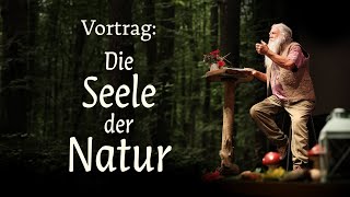 Vortrag Die Seele der Natur [upl. by Cochard]