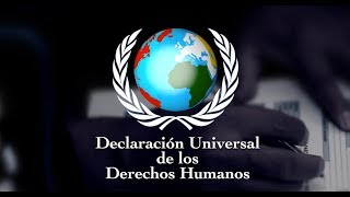 Declaración Universal de los Derechos Humanos [upl. by Kenelm223]