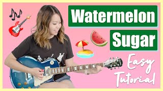 Watermelon Sugar Guitar Lesson Tutorial EASY  Harry Styles ChordsStrummingFull Cover No Capo [upl. by Ahsenhoj]