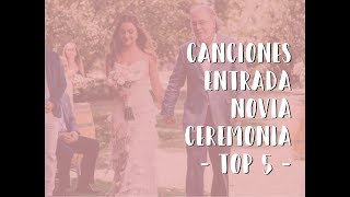 Canciones para ENTRADA de la NOVIA en la CEREMONIA  TOP 5 [upl. by Adilem]