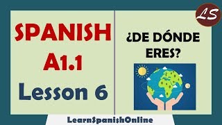 ¿De dónde eres  How to ask Where are You From in Spanish  Spanish Basic Lessons  A1  Lesson 6 [upl. by Bennie]