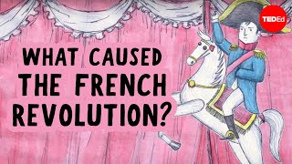 What caused the French Revolution  Tom Mullaney [upl. by Kristof]