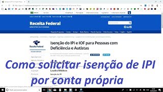 Como solicitar isenção de IPI para deficiente por conta própria [upl. by Suoicerp]