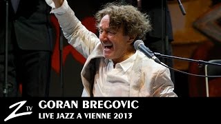 Goran Bregovic  Bella Ciao Kalashnjikov The Belly Buton of the World  LIVE HD [upl. by Ahsener]