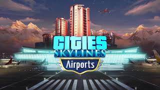 Cities Skylines Airports DLC  Official Announcement Trailer  EN [upl. by Luanni]