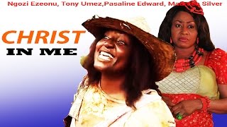 Christ in Me  Latest Nigerian Nollywood Movie [upl. by Thaddaus]