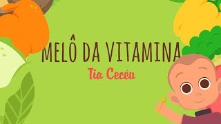 Melô da Vitamina  Tia Cecéu [upl. by Ayit]