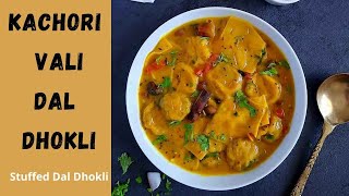 Dal Dhokli With Stuffed Kachori  A Yummy twist to traditional Gujarati dal dhokli [upl. by Ariaet]