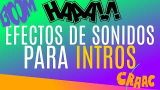 EFECTOS DE SONIDOS PARA HACER INTROS  SOUND EFFECTS TO MAKE INTROS [upl. by Eednak]