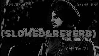 Sidhu Moose Wala  Calaboose SlowedampReverb [upl. by Aryamo]