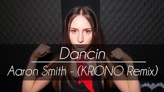 Aaron Smith  Dancin KRONO Remix  Seshany Cover [upl. by Alig234]