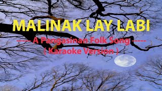 Malinak Lay Labi  A Pangasinan Folk Song  Karaoke Version [upl. by Herrera]