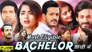 Most Eligible Bachelor Full Movie Hindi Dubbed  Akhil Akkineni Pooja Hegde  HD Reviews amp Facts [upl. by Sheelagh971]