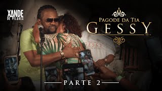 Xande de Pilares  Pagode da Tia Gessy Parte 2 [upl. by Ahsienor]