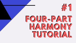 Basic Rules Of Four Part Harmony  Four Part Harmony Tutorial 1 [upl. by Alberto279]