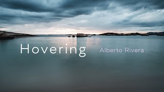 Hovering  Alberto Rivera  Peaceful Music  Relax Music  Healing Sounds [upl. by Halvaard]