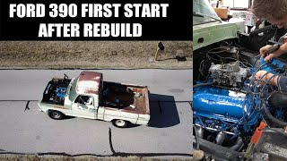 Ford 390  First Start After Rebuild amp Road Test [upl. by Winzler162]