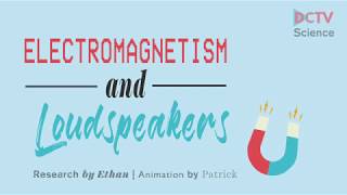 DCTV Science  How a Loudspeaker Works by Electromagnetism [upl. by Gladstone]