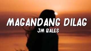 JM Bales  Magandang Dilag Lyrics [upl. by Christoffer189]