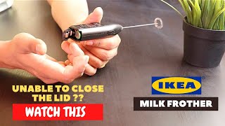 IKEA Milk Frother Battery Installation and Trick To Close the Lid [upl. by Dyoll]