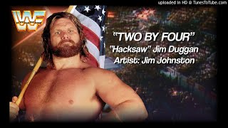 Hacksaw Jim Duggan 1990  quotTwo by Fourquot WWE Entrance Theme [upl. by Daub]