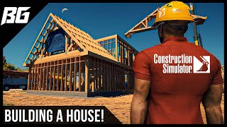 Building a House in Construction Simulator [upl. by Drislane]