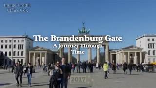 Brandenburg Gate A Journey Through TIme [upl. by Mcginnis245]