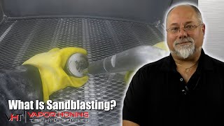 What Is Sandblasting  Vapor Honing Technologies [upl. by Levine]