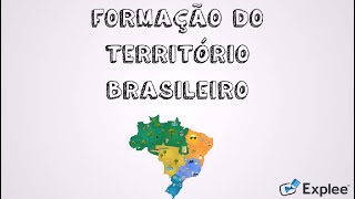 FORMAÇÃO DO TERRITÓRIO BRASILEIRO [upl. by Aleece]