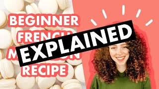 Macaron Recipe  Beginner Recipe EXPLAINED [upl. by Carolyn]