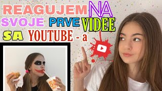 REAGUJEM NA SVOJE PRVE VIDEE SA YOUTUBA [upl. by Eulaliah529]