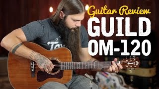 Guild OM120 ★ Guitar Review [upl. by Lisle515]