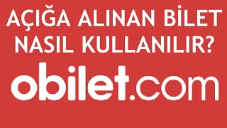 Obilet Açığa Alınan Bilet Nasıl Kullanılır [upl. by Bernardo752]