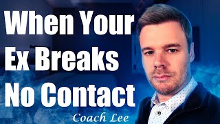 What To Do When Ex Breaks No Contact and Reaches Out [upl. by Yellat]