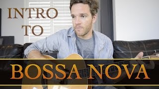 Intro to Bossa Nova Guitar [upl. by Arundel]