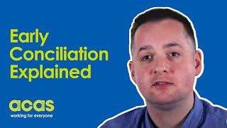 Early Conciliation Explained  Acas [upl. by Anim]