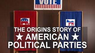 The Origins of American Political Parties a crash course [upl. by Hoo]