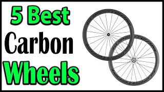 TOP 5 Best Carbon Wheels Review 2025 [upl. by Golightly306]